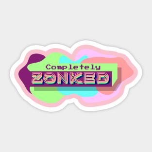 Completely Zonked Sticker